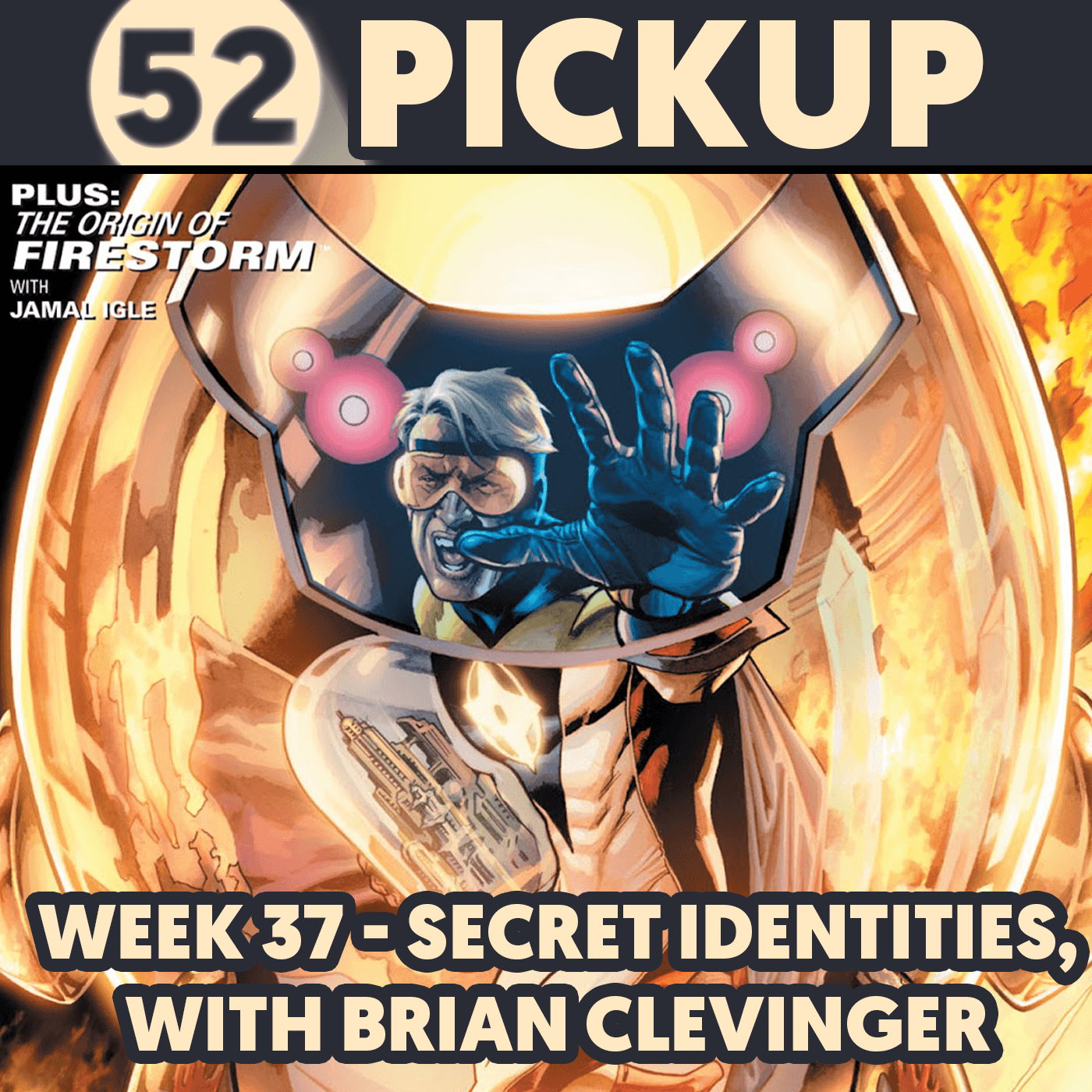 Week 37 - Secret Identities, with Brian Clevinger - 52 Pickup cover