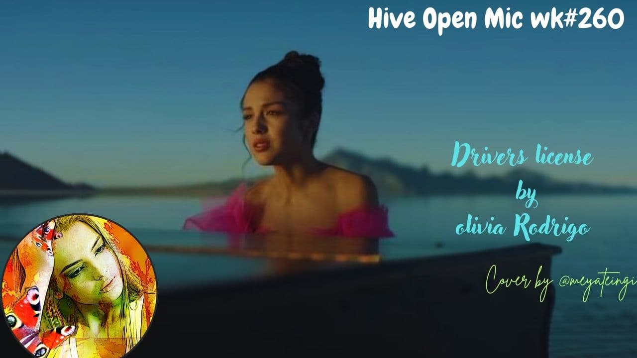 Hive Open Mic Wk#260|| Driver's license by Olivia Rodrigo cover - meyateingi 3Speak Podcast cover