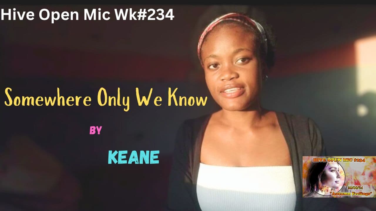 Hive Open Wk#234|| Somewhere  Only We Know by Keane Cover - meyateingi 3Speak Podcast cover