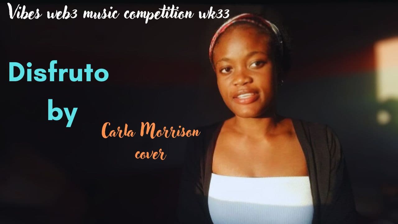 Vibes Web3 Music Competition wk33|| Disfruto By Carla Morrison || Spanish cover — meyateingi 3Speak Podcast cover