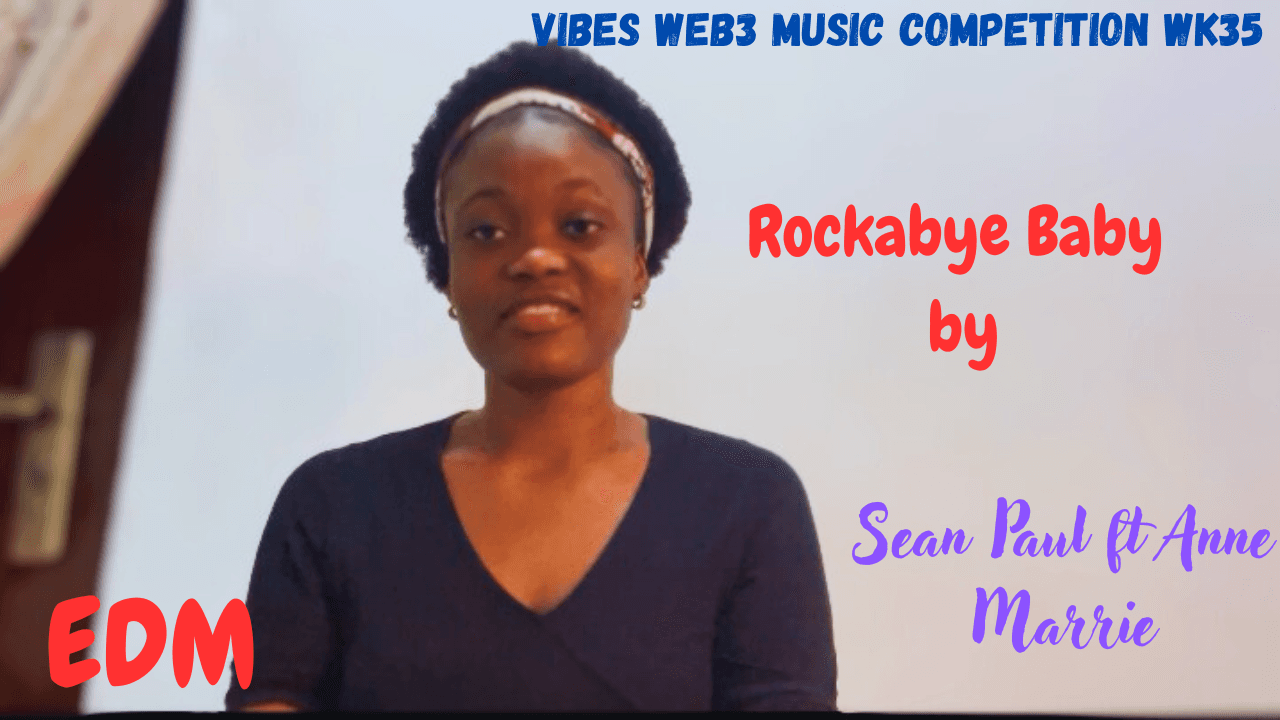 Vibes Web3 Music Compt Wk#35|| Rockabye By Sean Paul ft Anne Marrie cover - meyateingi 3Speak Podcast cover