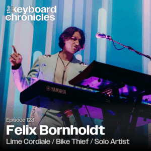 Felix Bornholdt, Lime Cordiale / Bike Thief / Solo Artist - The Keyboard Chronicles cover