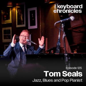 Tom Seals, Jazz, Blues and Pop Pianist - The Keyboard Chronicles cover