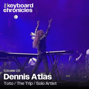 Dennis Atlas, Toto / The Trip / Solo Artist - The Keyboard Chronicles cover