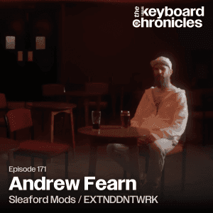 Andrew Fearn, Sleaford Mods / EXTENDDNTWRK - The Keyboard Chronicles cover