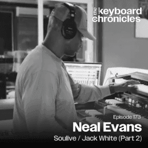 Neal Evans, Soulive / Jack White / Moon Boot Lover (Part 2) - The Keyboard Chronicles cover