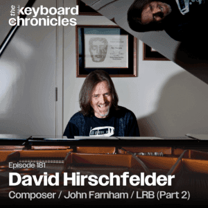 David Hirschfelder, Composer / John Farnham / Little River Band (Part 2) - The Keyboard Chronicles cover