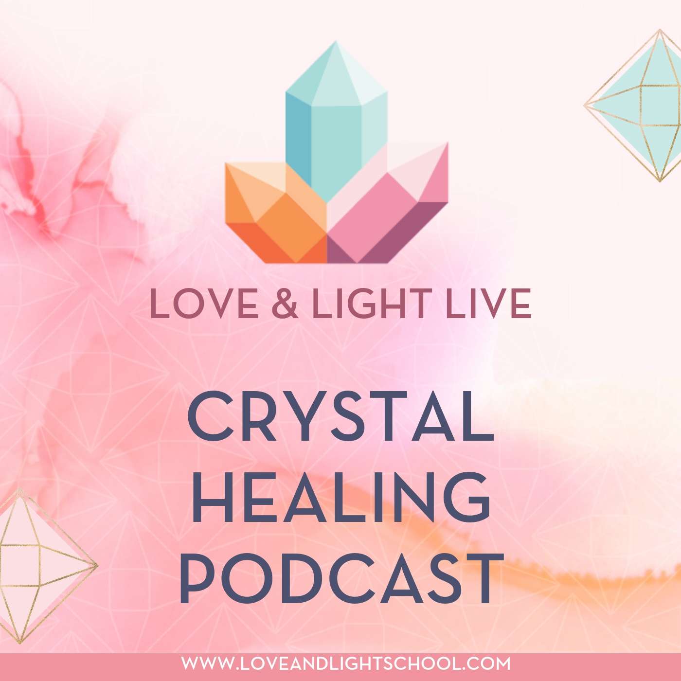 Love & Light Live Crystal Healing Podcast cover