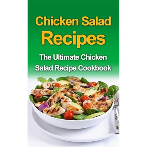 Chicken Salad Recipes by Danielle Dixon — Grab An Unforgettable Full Audiobook And Elevate Your Mindset. cover