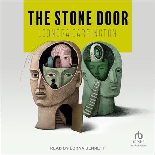 The Stone Door by Leonora Carrington - Experience Your Ears To A Inspiring Full Audiobook. cover