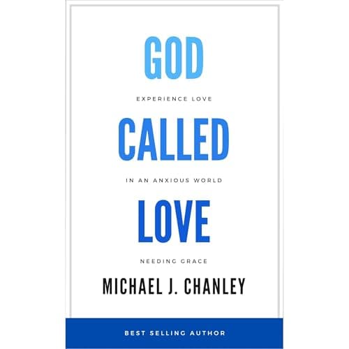 God Called Love by Michael J. Chanley - Enjoy This Addictive Full Audiobook — Perfect This Weekend. cover