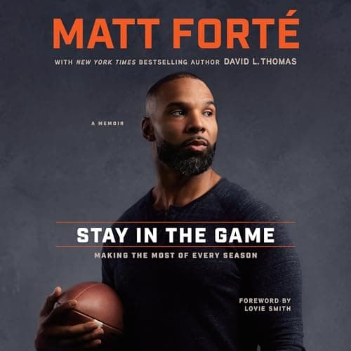 Stay in the Game by Matt Forté, David L. Thomas - Press Play On This Sensational Full Audiobook — Perfect In The Car. cover