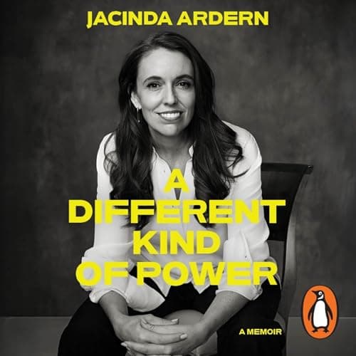 A Different Kind of Power by Jacinda Ardern - Start This Game-Changing Full Audiobook And Feel The Difference. cover