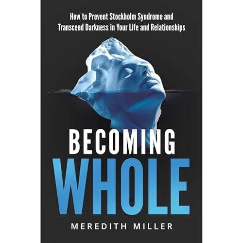 Becoming Whole by Meredith Miller - Don’t Miss The Life-Enhancing Full Audiobook Experience! cover