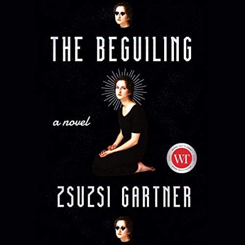 Beguiling Audiobook by Zsuzsi Gartner - Your Favorite Stories, Now in Your Ears - Full Audiobook cover