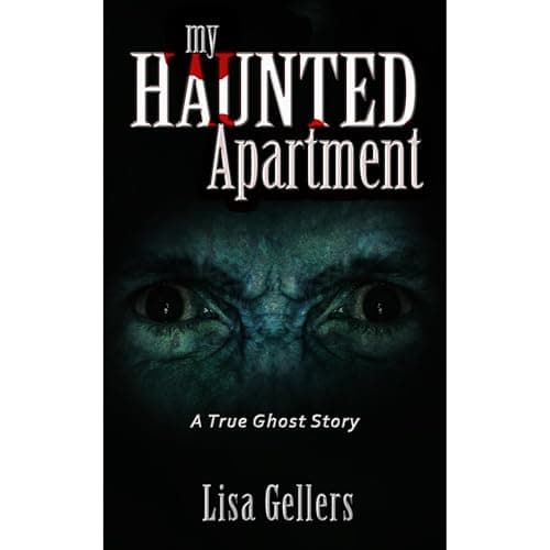 My Haunted Apartment by Lisa Gellers - Feel The Ground-Breaking Full Audiobook Experience! cover