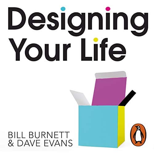 Designing Your Life by Bill Burnett, Dave Evans - Feel The Full Audiobook Everyone Is Talking About — So Soul-Stirring! cover