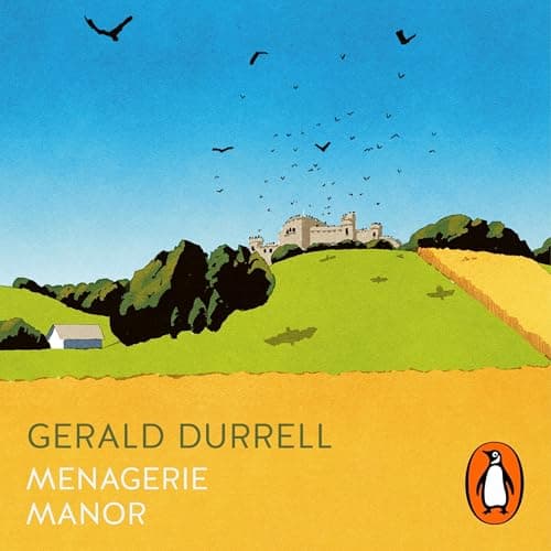 Menagerie Manor by Gerald Durrell - Savor The Sensational Full Audiobook Now, Curious Minds! cover