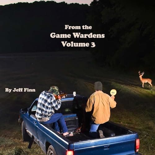 From the Game Wardens, Volume 3 by Jeff Finn - Ignite The Ground-Breaking Full Audiobook Now, Knowledge Hunters! cover