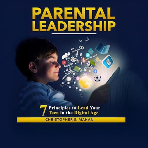 Parental Leadership by Christopher S. Mahan — Absorb This Binge-Worthy Full Audiobook — Perfect Right Now. cover