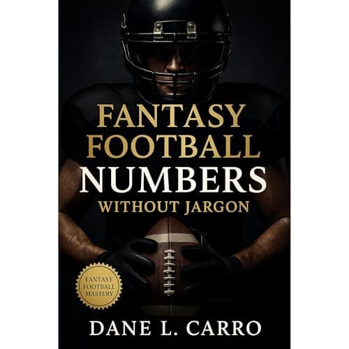 Fantasy Football Numbers Without Jargon by Dane L. Carro - Get Lost In An Spellbinding Full Audiobook And Elevate Your Mindset. cover