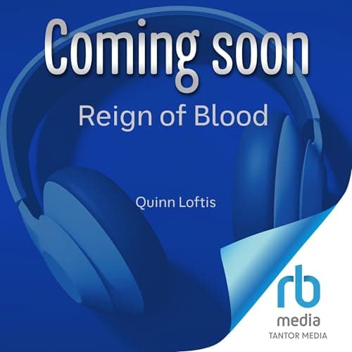 Reign of Blood by Quinn Loftis - Step Inside Your Day With A Ground-Breaking Full Audiobook. cover