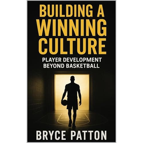 Building a Winning Culture: Player Development Beyond Basketball by Bryce Patton - Get Hooked On A Vivid Full Audiobook On Your Commute. cover