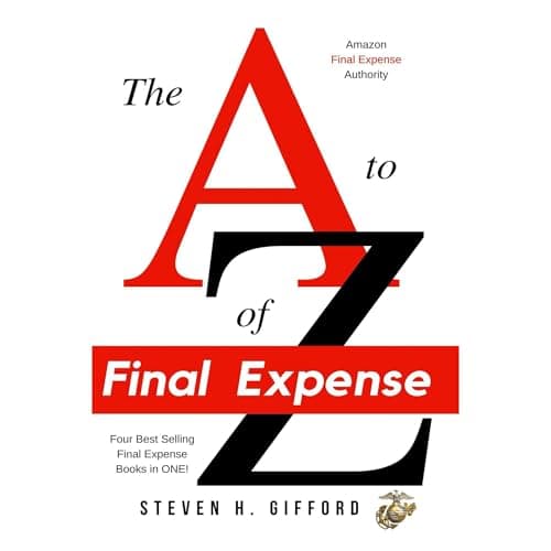 The A to Z of Final Expense by Steven Gifford — Step Inside A Full Audiobook That Is Simply Breakthrough. cover
