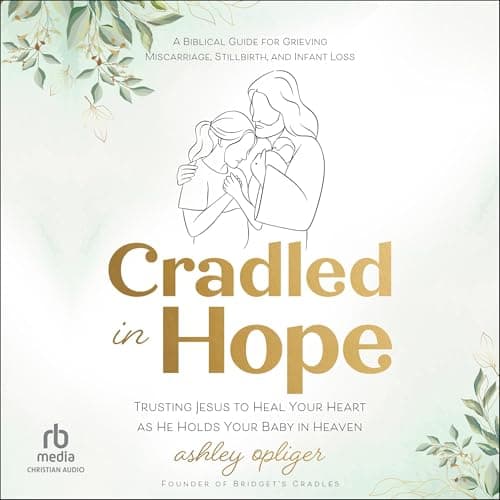 Cradled in Hope by Ashley Opliger - Explore: This Riveting Full Audiobook For Book-Lovers. cover