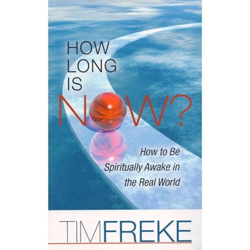 How Long is Now? by Tim Freke — Enjoy Into A Life-Enhancing Full Audiobook On A Rainy Day. cover