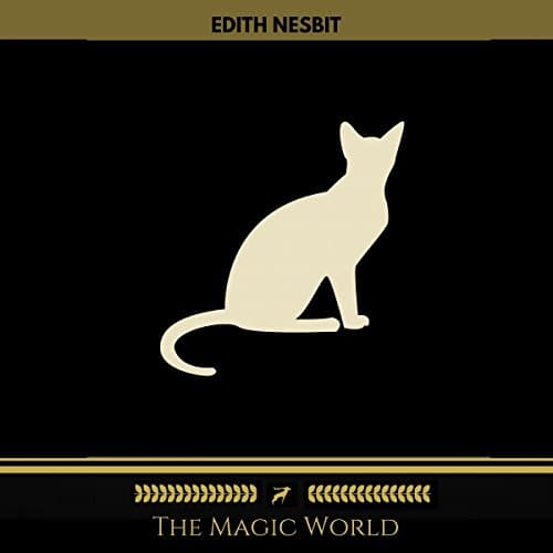 The Magic World (Golden Deer Classics) by Edith Nesbit | Free Audiobook - Stream Full Audiobook in Kids, Ages 5-7 cover