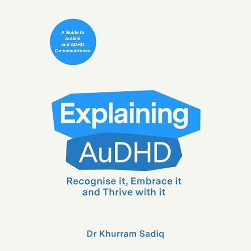 Explaining AuDHD by Khurram Sadiq - Discover Your Day With A Vivid Full Audiobook. cover