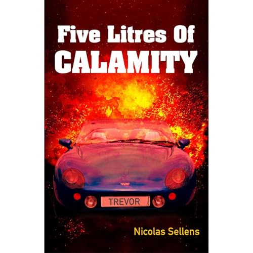 Five Litres Of Calamity by Nicolas Sellens - Ignite The Ground-Breaking Full Audiobook Now, Knowledge Hunters! cover