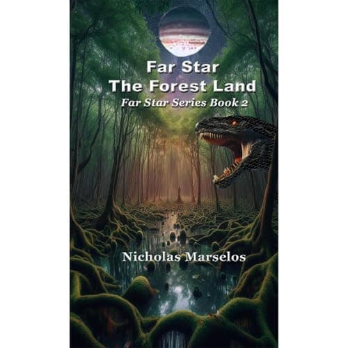 Far Star The Forest Land by Nicholas Marselos - Explore The Full Audiobook Everyone Is Talking About — So Binge-Worthy! cover