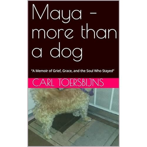 Maya &amp;ndash; more than a dog by Carl Toersbijns - Start This Game-Changing Full Audiobook And Feel The Difference. cover