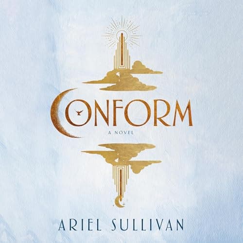 Listen to Conform by Ariel Sullivan - Enjoy The Complete Experience, With Studio-Quality Narrations On High-Fidelity Audiobooks cover