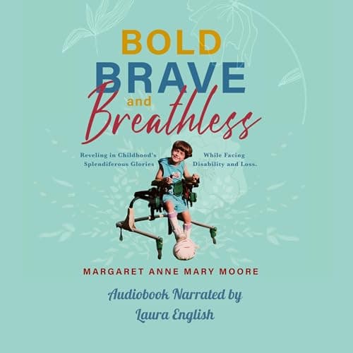 Bold, Brave, and Breathless by Margaret Anne Mary Moore - Start This Game-Changing Full Audiobook And Feel The Difference. cover