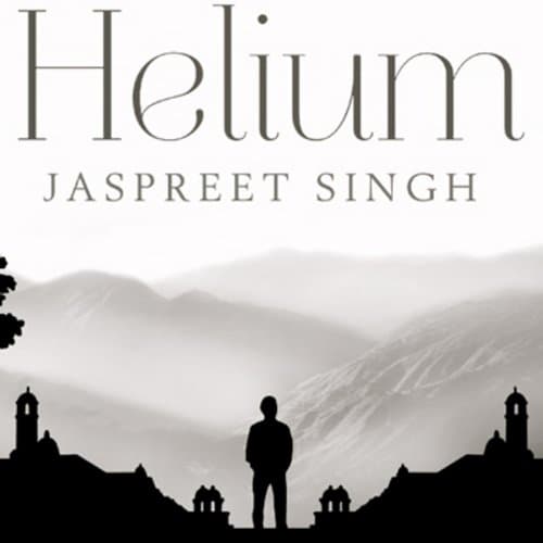 Helium Audiobook by Jaspreet Singh - Get Your Full Audiobook in Fiction, Contemporary for You cover