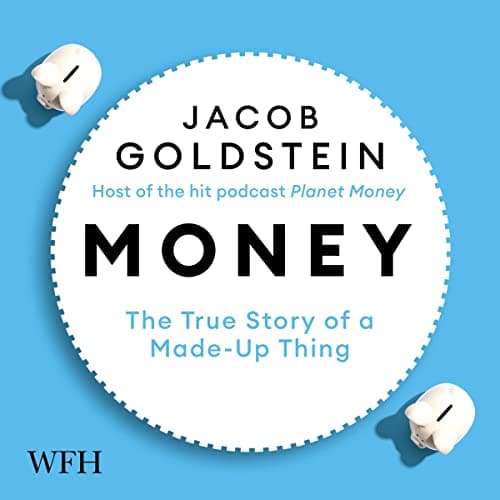 Money by Jacob Goldstein - Step Inside A Full Audiobook That Is Simply Breakthrough. cover