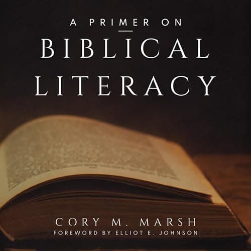 A Primer on Biblical Literacy by Cory M. Marsh - Experience The Most Riveting Full Audiobook Today! cover