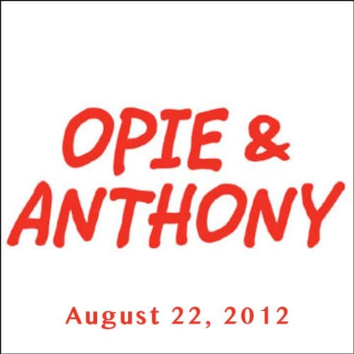 Opie & Anthony, Dan Soder, August 22, 2012 Audiobook by Opie & Anthony - Get Your Full Audiobook in Radio & TV, Entertainment for You cover