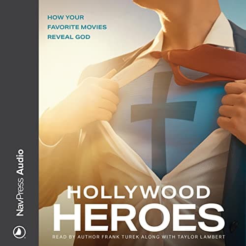 Hollywood Heroes by Frank Turek, Zach Turek - Dive Into This Mind-Blowing Full Audiobook And Feel The Difference. cover
