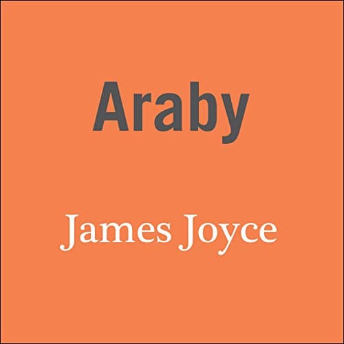 Araby Audiobook by James Joyce - Unleash Your Imagination With Full Audiobook Bliss cover