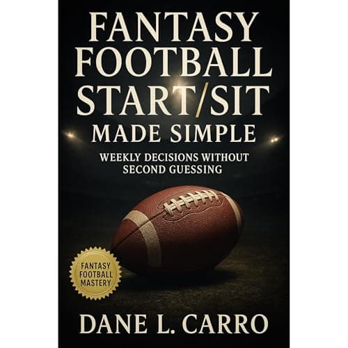 Fantasy Football Start/Sit Made Simple by Dane L. Carro - Dive Into The Full Audiobook That Keeps Book-Lovers Hooked. cover