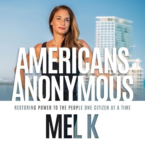 Americans Anonymous by Mel K - Experience Into A Riveting Full Audiobook Before Bedtime. cover