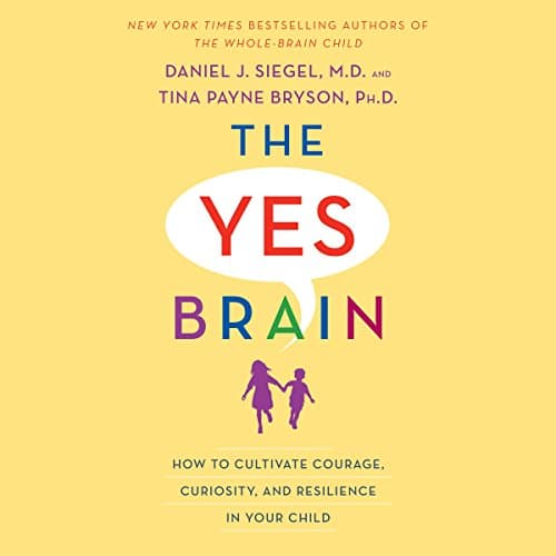 The Yes Brain by Daniel J. Siegel | Free Audiobook - How to Get Free Audiobook in Self Development, Motivation & Inspiration cover