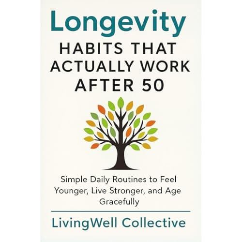 Longevity Habits That Actually Work After 50 by LivingWell Collective - Discover Your Day With A Vivid Full Audiobook. cover