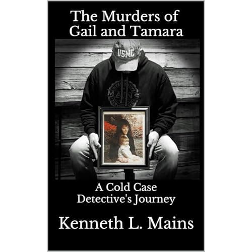 The Murders of Gail and Tamara by Kenneth L. Mains — Step Inside Your Day With A Ground-Breaking Full Audiobook. cover