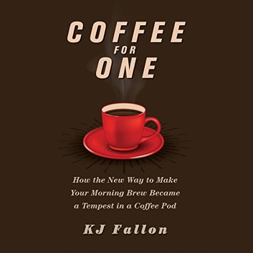 Coffee for One by KJ Fallon | Audiobook - Listen Learn Expand Your Mind With Full Audiobook | Nonfiction, Politics cover