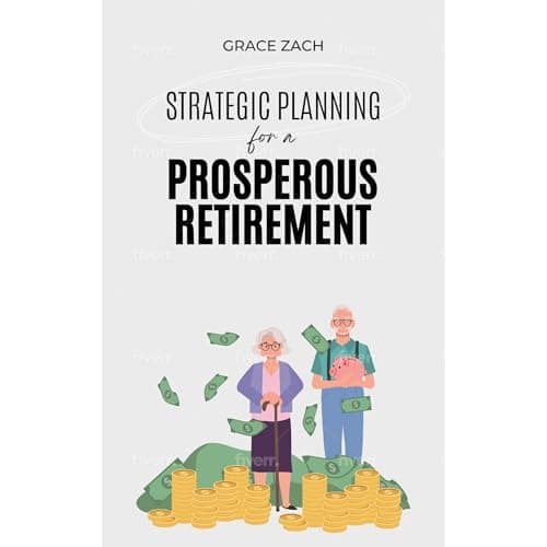 Strategic Planning For a Prosperous Retirement by Grace Zach - Feel The Ground-Breaking Full Audiobook Experience! cover